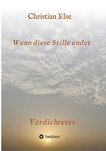 Wenn diese Stille endet: Verdichtetes