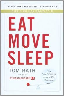 Eat Move Sleep: How Small Choices Lead to Big Changes