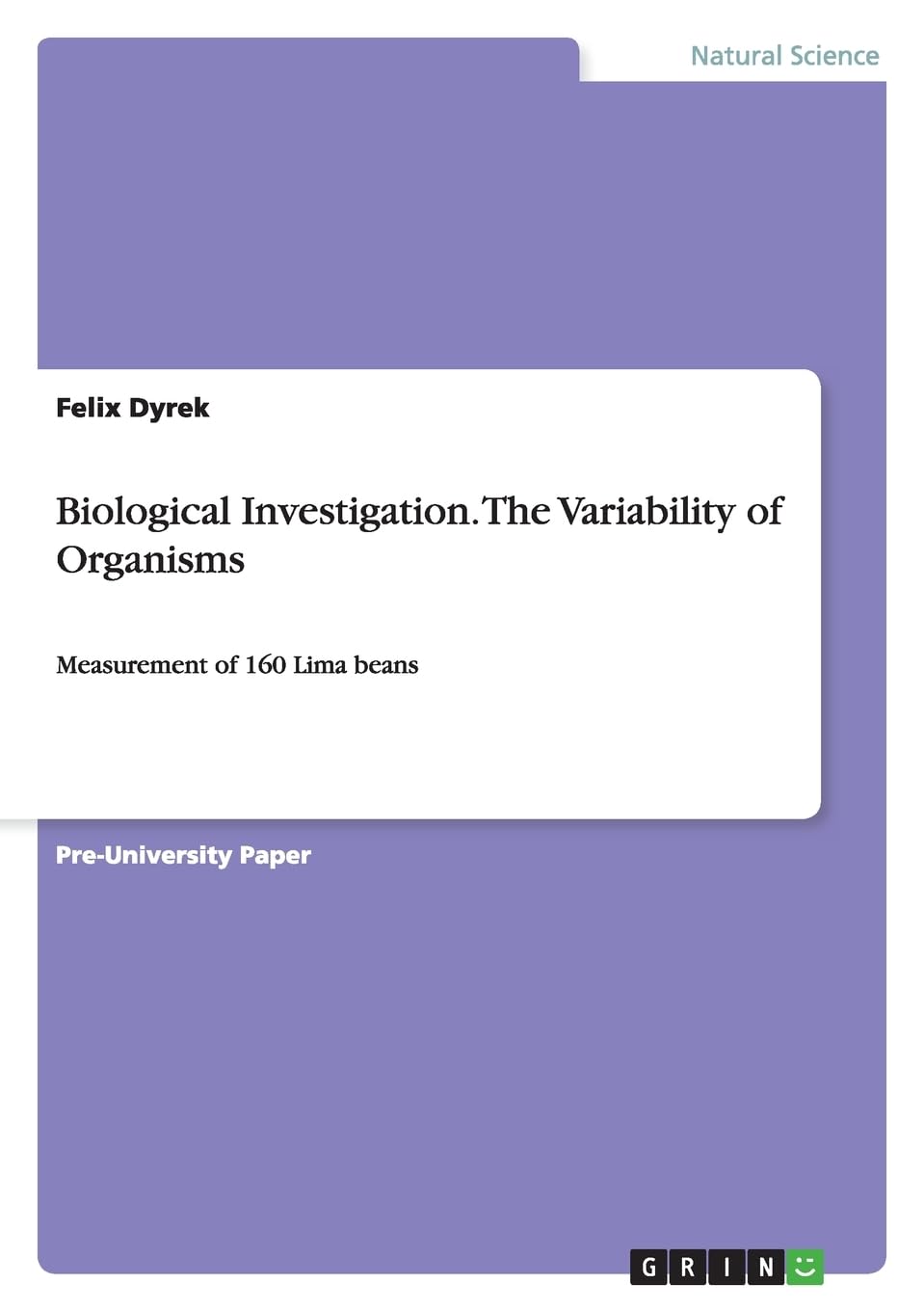 Biological Investigation. The Variability of Organisms: Measurement of 160 Lima beans