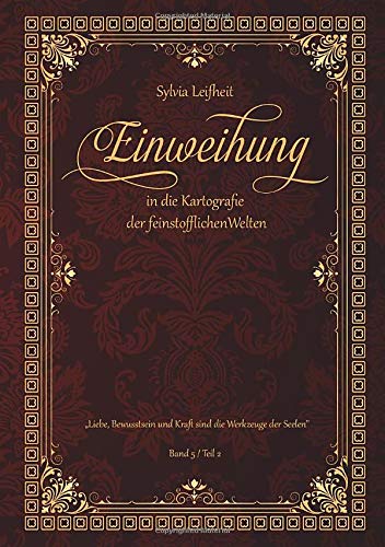 Einweihung in die Kartografie der feinstofflichen Welten: Teil 2