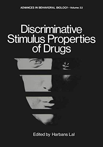 Discriminative Stimulus Properties of Drugs (Advances in Behavioral Biology, 22, Band 22)