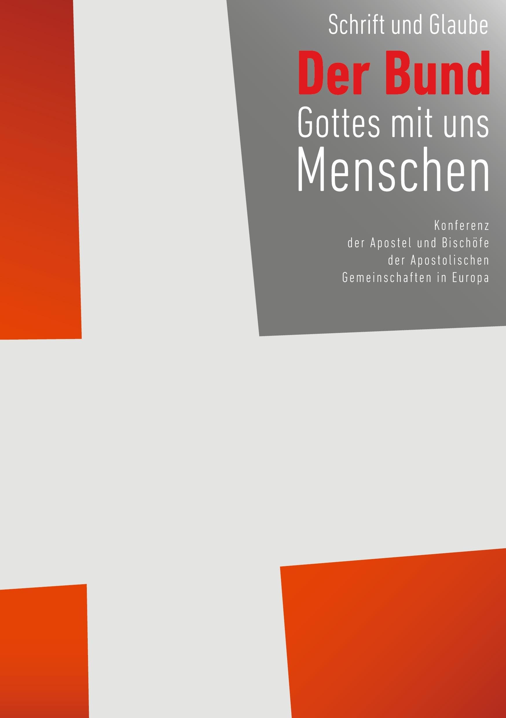 Schrift und Glaube - Band 2: Der Bund Gottes mit uns Menschen