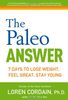 Paleo Answer: 7 Days to Lose Weight, Feel Great, Stay Young