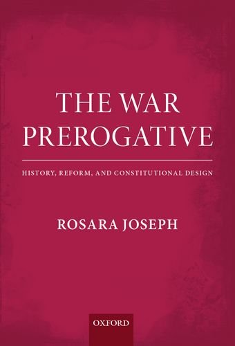 The War Prerogative: History, Reform, and Constitutional Design