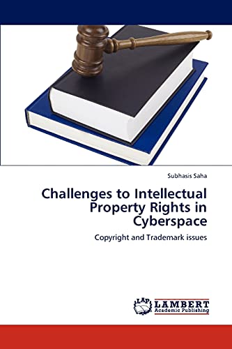 Challenges to Intellectual Property Rights in Cyberspace: Copyright and Trademark issues