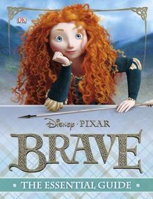 Brave The Essential Guide (Disney Pixar Brave)