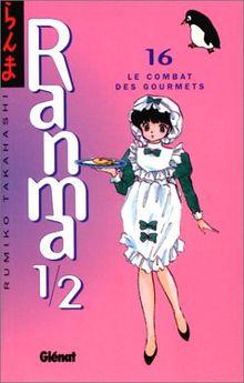 Ranma 1-2. Vol. 16. Le combat des gourmets