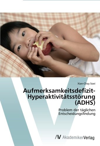 Aufmerksamkeitsdefizit-Hyperaktivitätsstörung (ADHS): Problem der täglichen Entscheidungsfindung