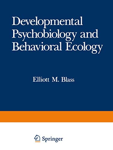 Developmental Psychobiology and Behavioral Ecology (Handbooks of Behavioral Neurobiology, 9, Band 9)