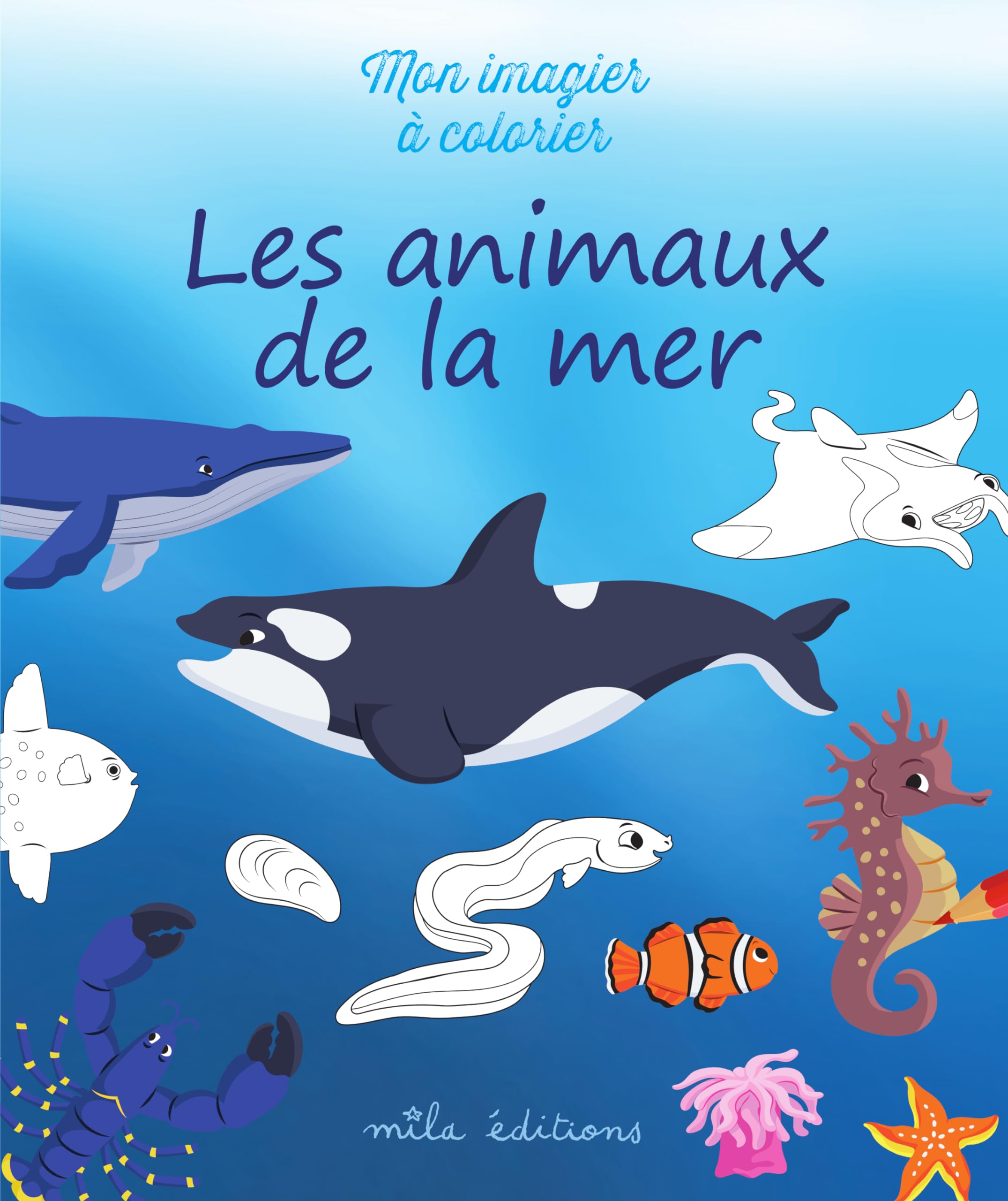 Les animaux de la mer : mon imagier à colorier de non renseigné