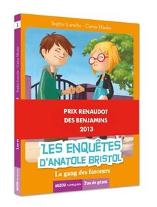 Les enquêtes d'Anatole Bristol. Vol. 1. Le gang des farceurs