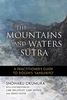 The Mountains and Waters Sutra: A Practitioner's Guide to Dogen's Sansuikyo