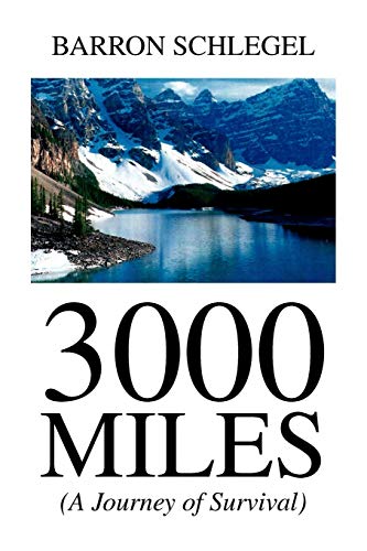 3000 Miles: (A Journey of Survival)