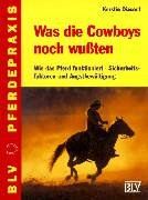 Was die Cowboys noch wußten