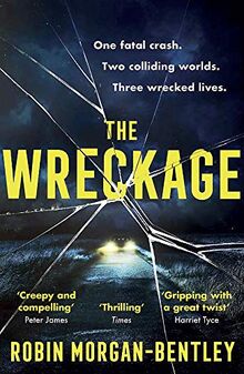 The Wreckage: The gripping new thriller that everyone is talking about: The gripping thriller that everyone is talking about