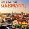 Let's Explore Germany (Most Famous Attractions in Germany)