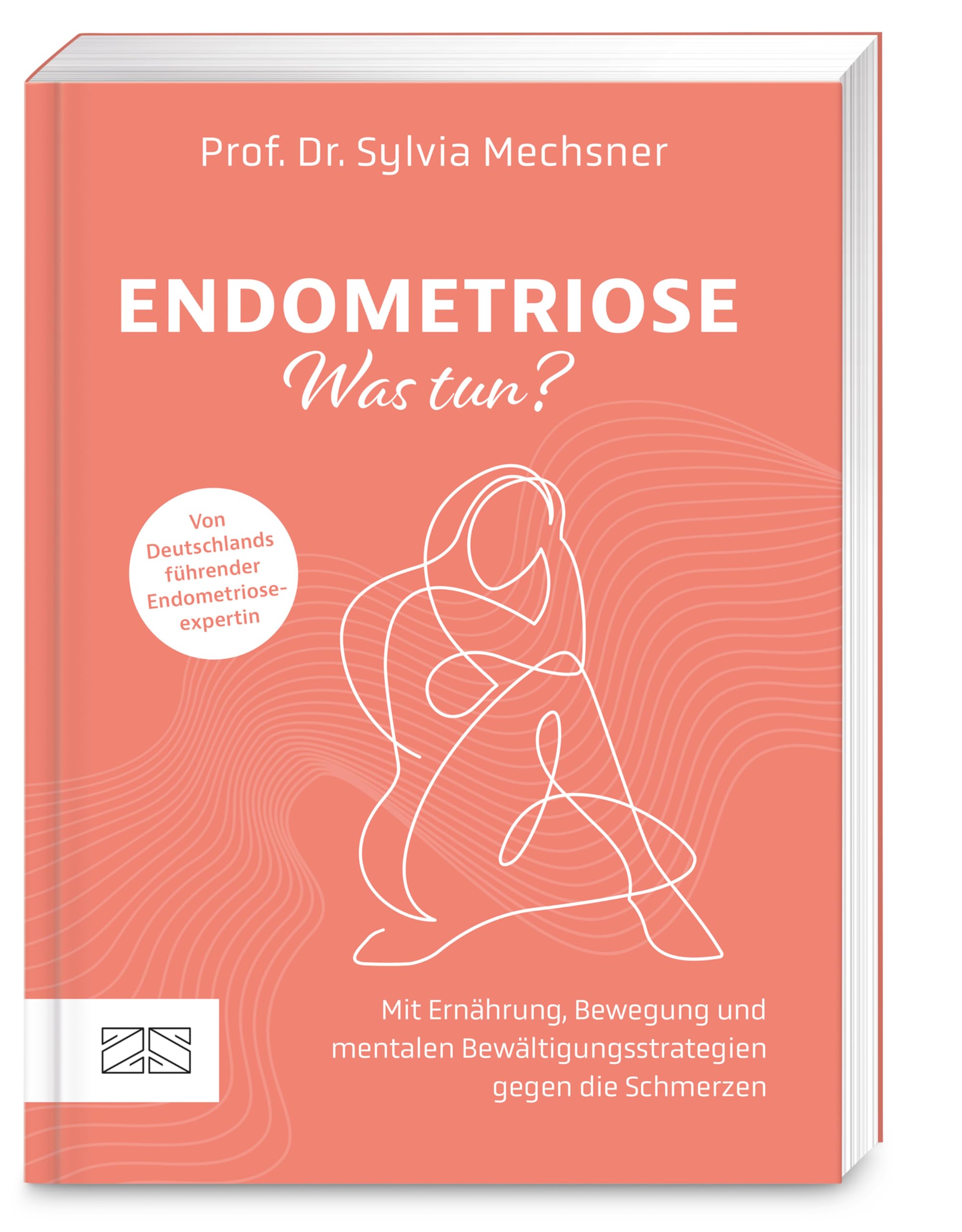 Endometriose – was tun?: Mit Ernährung, Bewegung und mentalen Bewältigungsstrategien gegen die Schmerzen