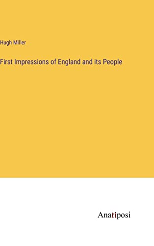 First Impressions of England and its People