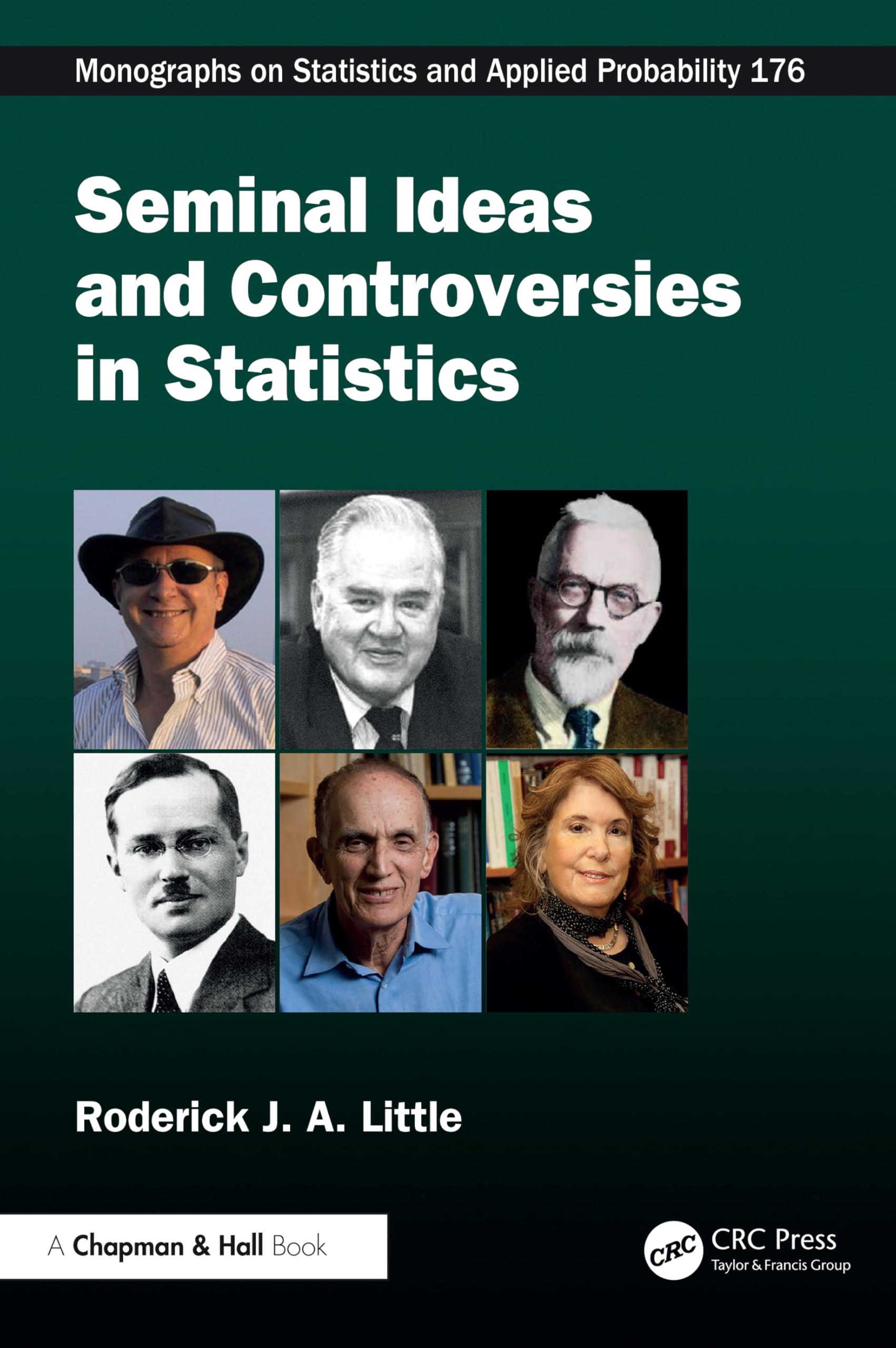 Seminal Ideas and Controversies in Statistics (Chapman & Hall/CRC Monographs on Statistics and Applied Probability, 176)