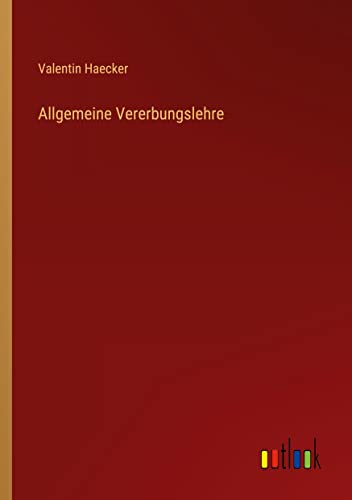 Allgemeine Vererbungslehre