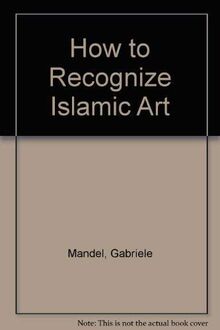 How to Recognize Islamic Art