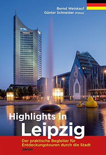 Highlights in Leipzig: Der praktische Begleiter für Entdeckungstouren durch die Stadt