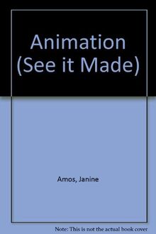 Animation (See it Made S.)