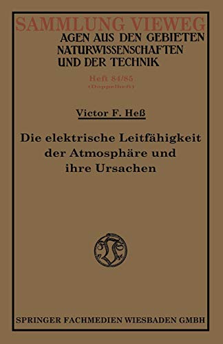 Die elektrische Leitfähigkeit der Atmosphäre und ihre Ursachen (Sammlung Vieweg) (German Edition)