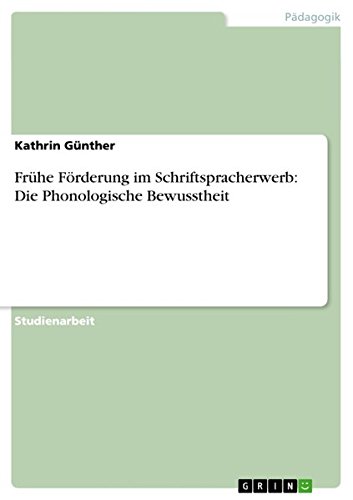 Frühe Förderung im Schriftspracherwerb: Die Phonologische Bewusstheit