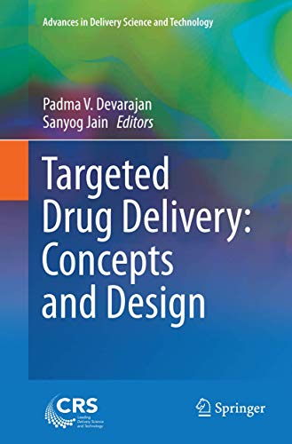 Targeted Drug Delivery : Concepts and Design (Advances in Delivery Science and Technology)