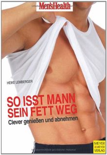 So isst Mann sein Fett weg - Clever genießen und abnehmen von Heike Lemberger | Buch | Zustand sehr gut