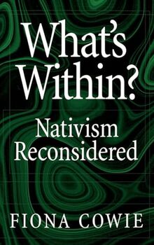 What's Within?: Nativism Reconsidered (Philosophy of Mind Series)