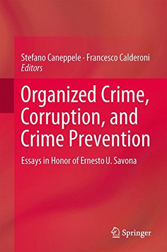 Organized Crime, Corruption and Crime Prevention: Essays in Honor of Ernesto U. Savona