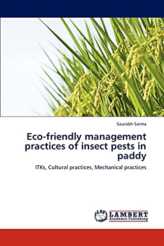 Eco-friendly management practices of insect pests in paddy: ITKs, Cultural practices, Mechanical practices