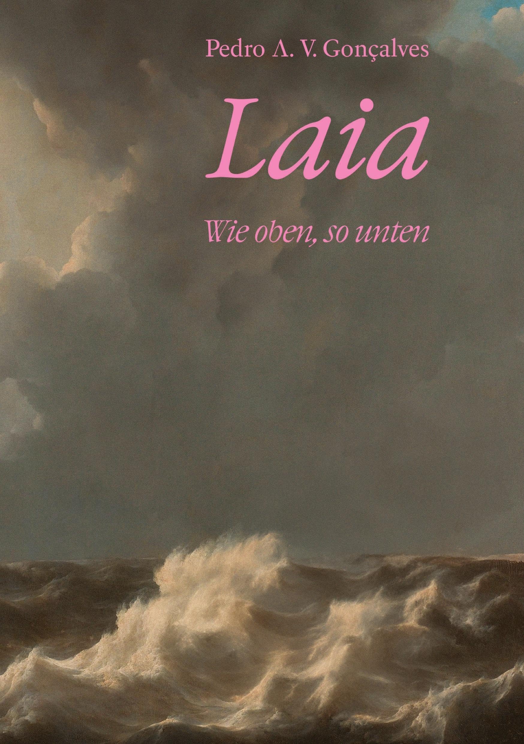 Laia: wie oben, so unten