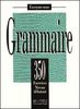 Les 350 Exercices de Grammaire - Debutant Textbook: 350 Exercices De Grammaire - Livre De L'Eleve Niveau Debutant (Exercons-Nous)