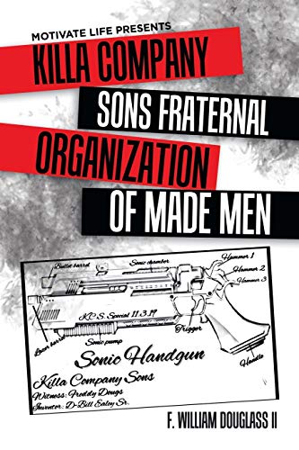 Motivate Life presents KILLA COMPANY SONS FRATERNAL ORGANIZATION OF MADE MEN