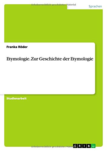 Etymologie. Zur Geschichte der Etymologie