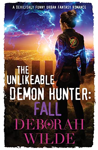 Deborah Wilde The Unlikeable Demon Hunter, Fall, Fall, A Devilishly Funny Urban Fantasy Romance (Nava Katz, Band 5)