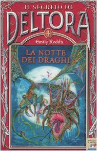 La notte dei draghi. Il segreto di Deltora