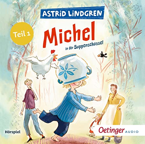 Als Michel den Kopf in die Suppenschüssel steckte: Das Hörspiel (Michel aus Lönneberga, Band 1)