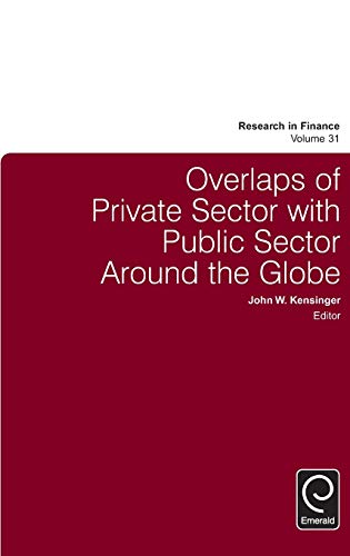 Overlaps of Private Sector with Public Sector Around the Globe (Research in Finance, 31, Band 31)