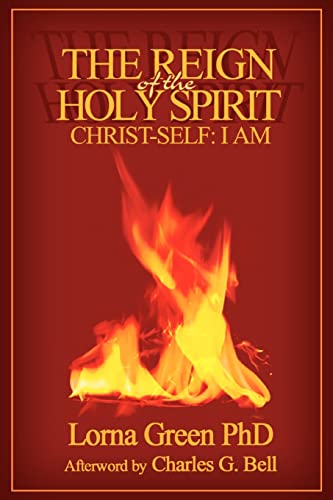 THE REIGN OF THE HOLY SPIRIT: CHRIST-SELF: I AM