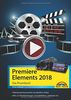 Premiere Elements 2018 - Das Praxisbuch zur Software