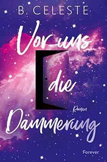 Vor uns die Dämmerung: Roman | Books that made me cry: Dieses Buch leuchtet im Dunkeln