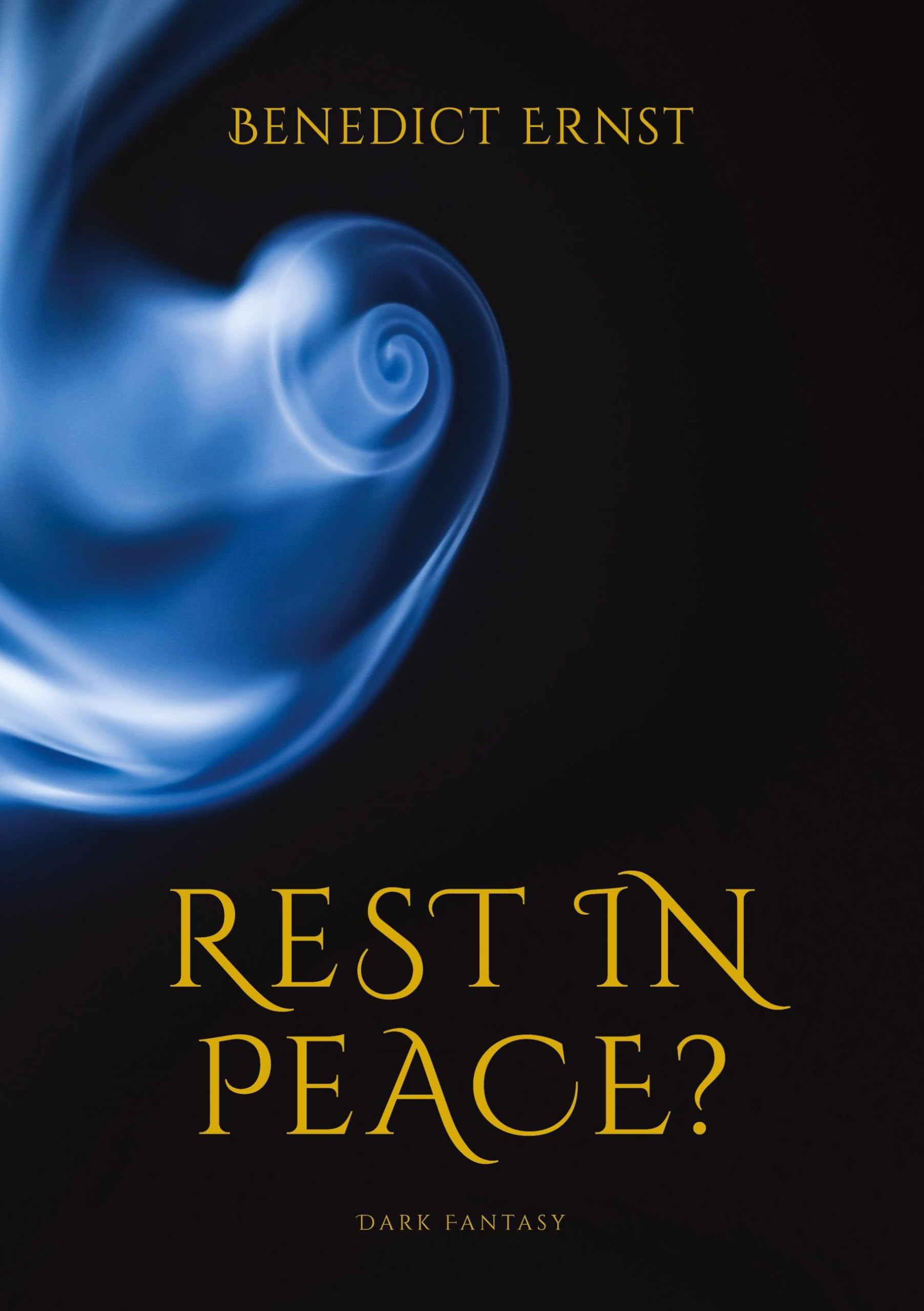Rest in Peace?: Nach dem Leben ist vor dem Tod..DE
