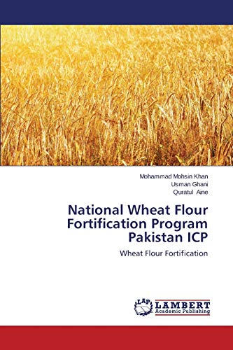National Wheat Flour Fortification Program Pakistan ICP: Wheat Flour Fortification