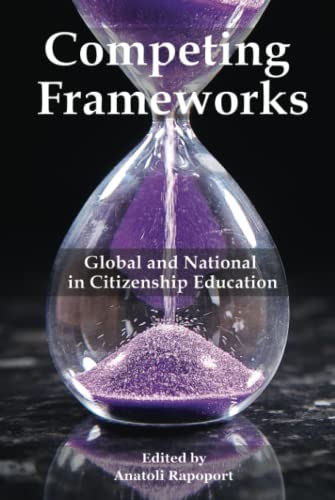 Competing Frameworks: Global and National in Citizenship Education: Global and National in Citizenship Education (hc)