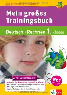 Mein großes Trainingsbuch Deutsch und Rechnen 1. Klasse: Alles für die 1. Klasse