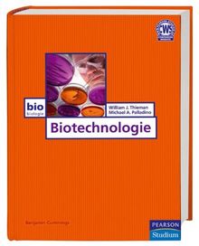 Biotechnologie - Biotechnologie - Praxisrelevant und aktuell (Pearson Studium - Biologie)